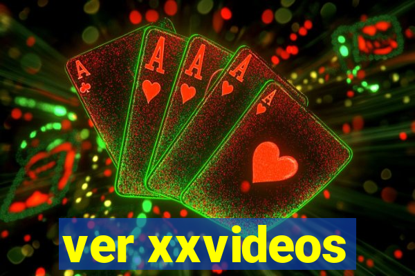 ver xxvideos